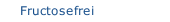 Fructosefrei